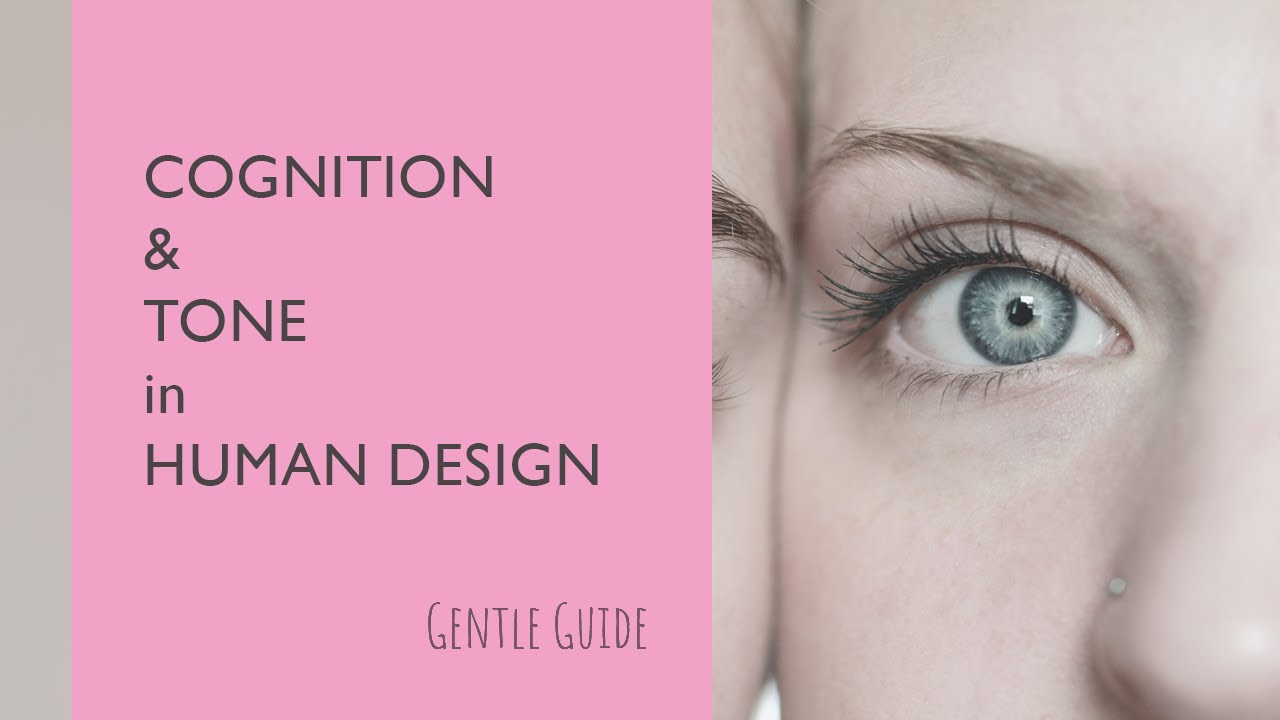 Cognition and Tone in HUMAN DESIGN