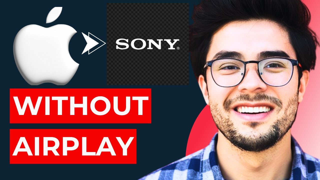 How to Connect iPhone to Sony TV Without AirPlay (2025)