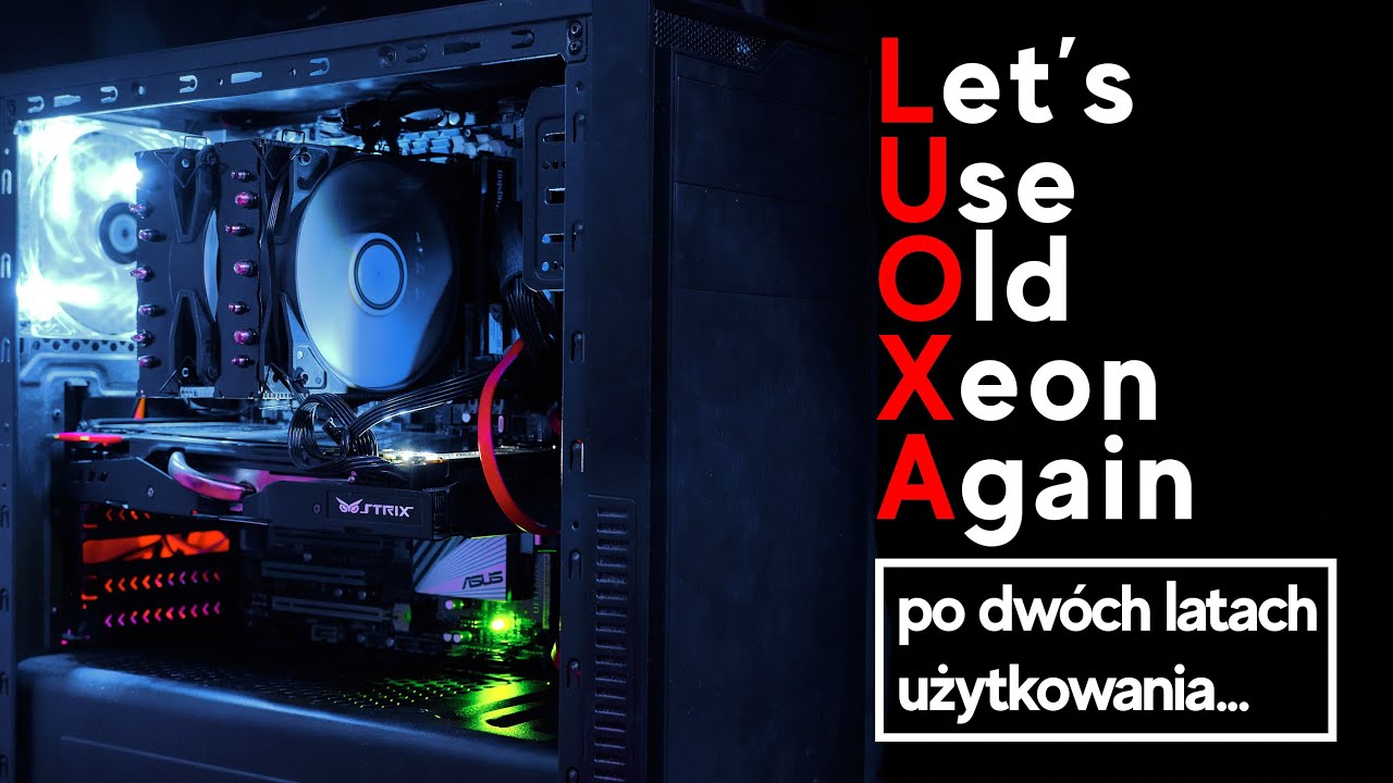 LUOXA Project - po DWÓCH LATACH użytkowania!