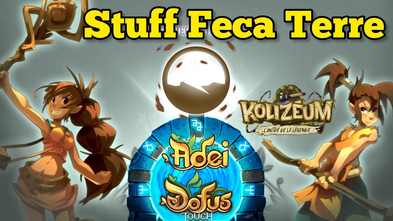 Stuff Opti + Kolizeum Feca Terre lvl 200 - DOFUS Touch