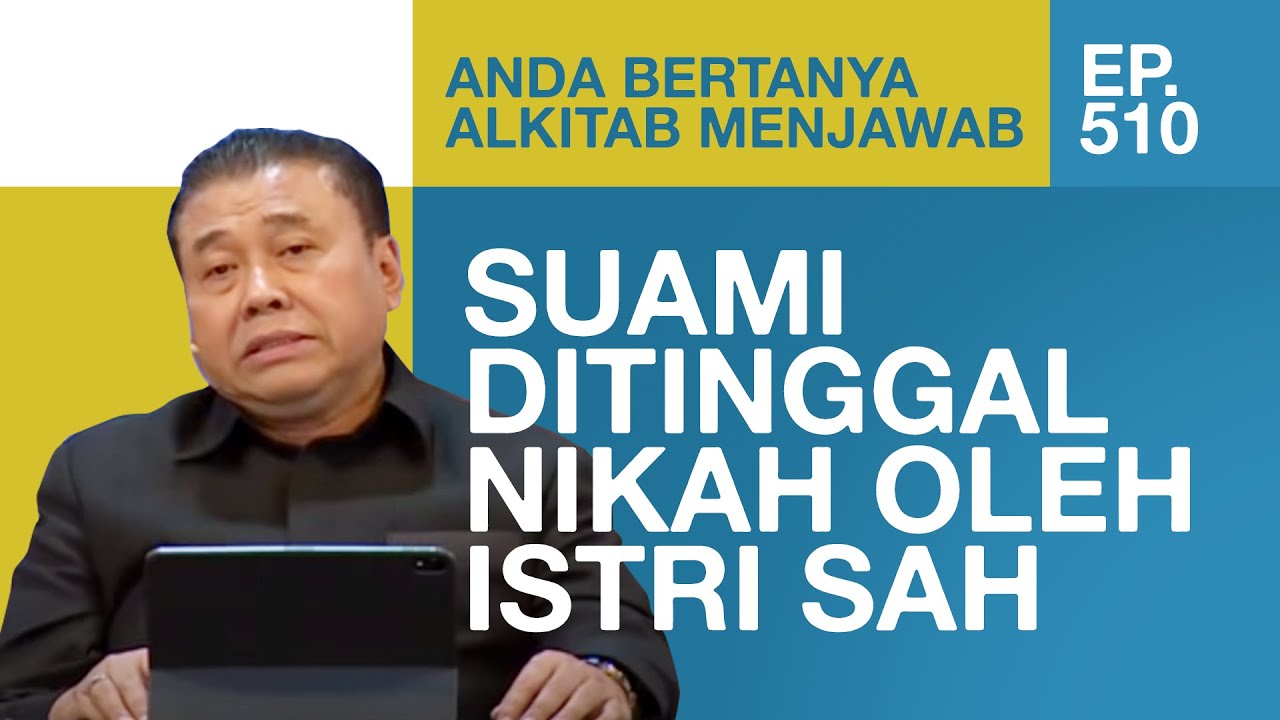 DITINGGAL NIKAH OLEH ISTRI, APA YANG HARUS DILAKUKAN SUAMI? | ABAM (510) | Pdt. Dr. Erastus Sabdono