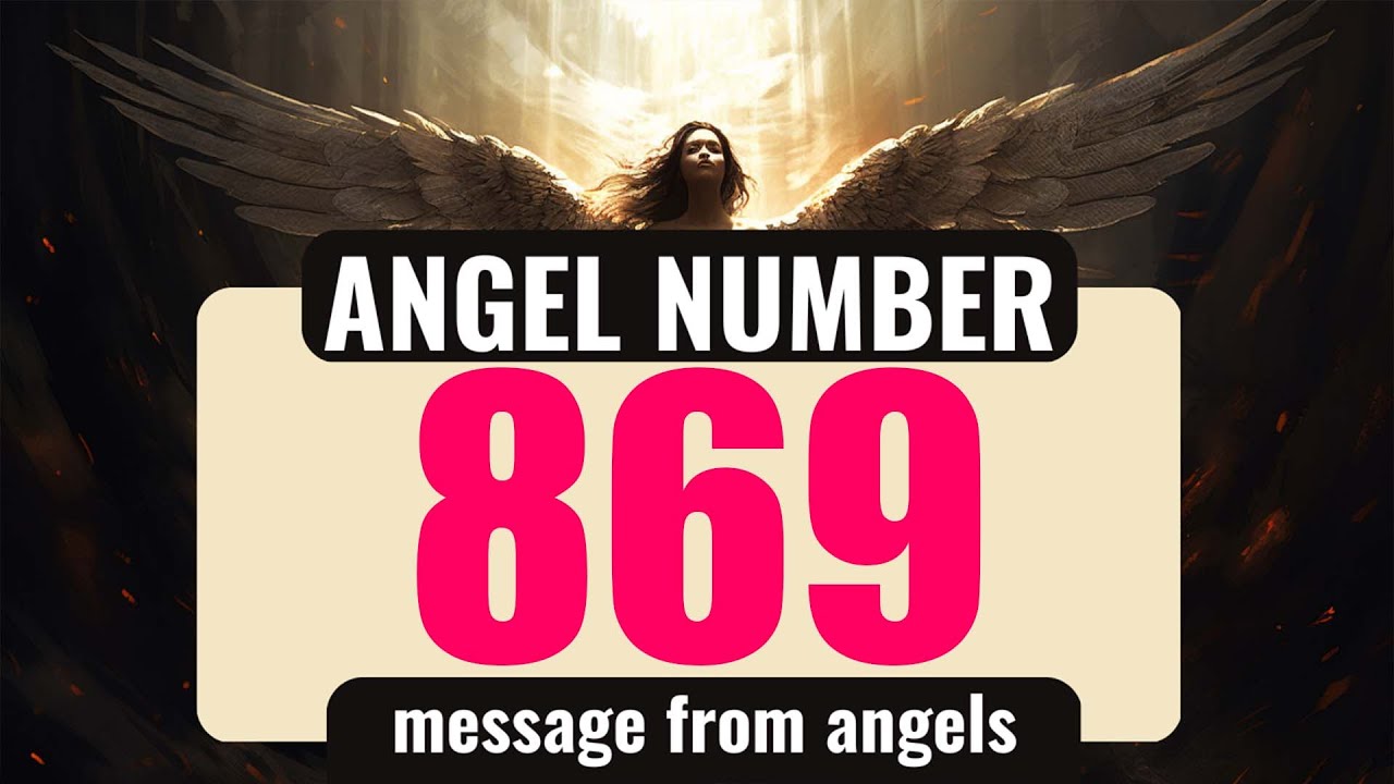 Unveiling the Secret Meaning of Angel Number 869