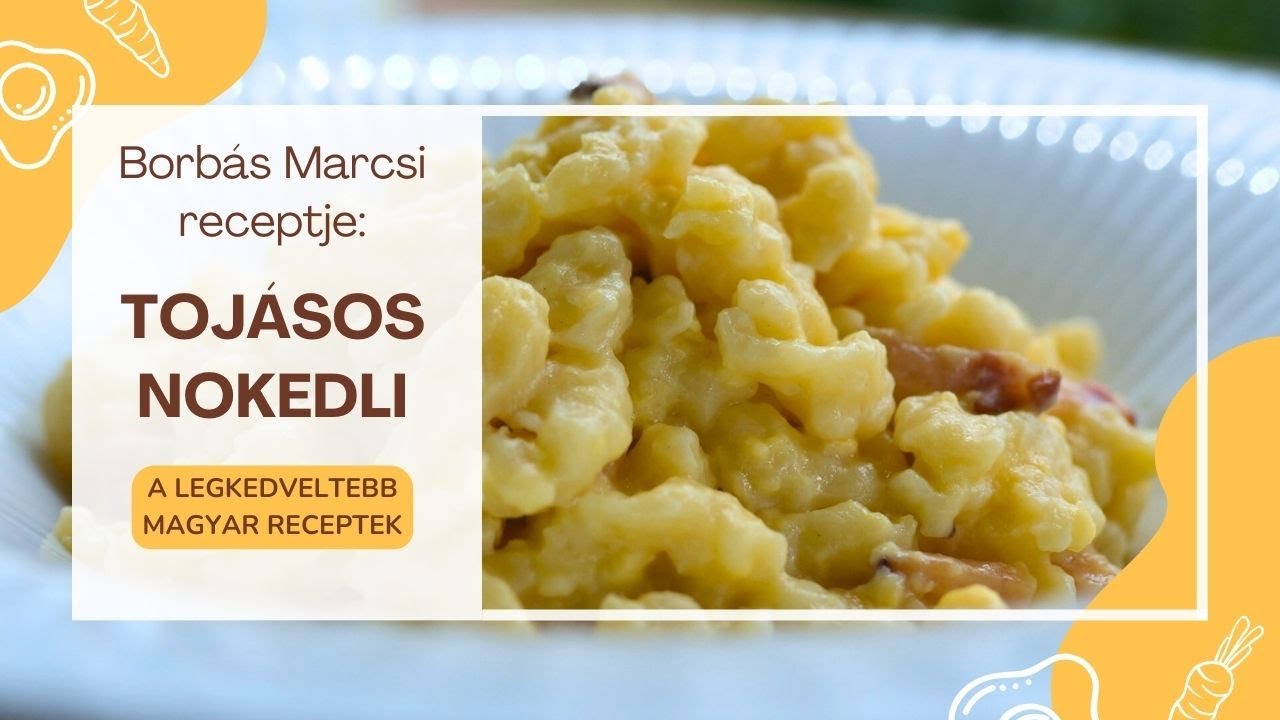 Tojásos nokedli Borbás Marcsi konyhájából