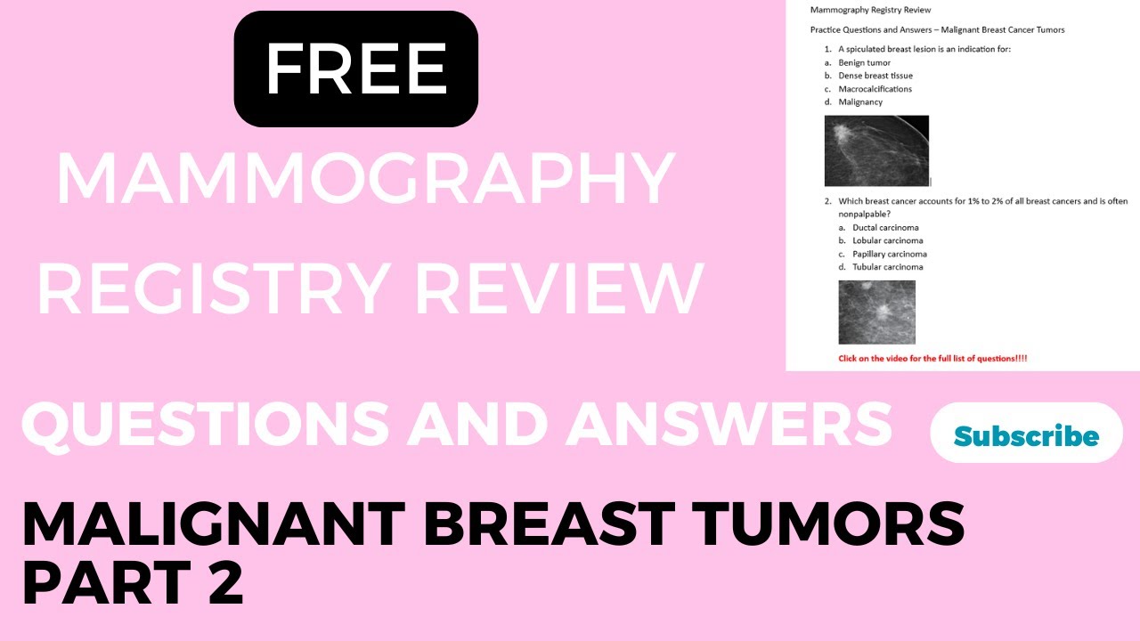 Mammography Registry Review: Practice Questions for Malignant Breast Tumors Part 2