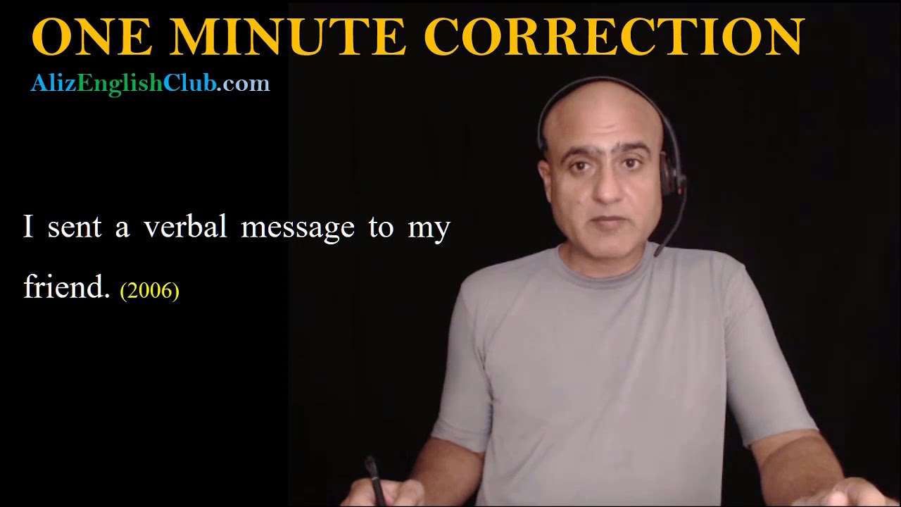 I sent a verbal message ... | Sentence Correction: One-Minute Correction | Aliz English Club