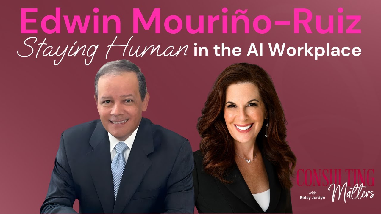 Staying Human in the AI Workspace with Edwin Mouri&ntilde;o-Ruiz