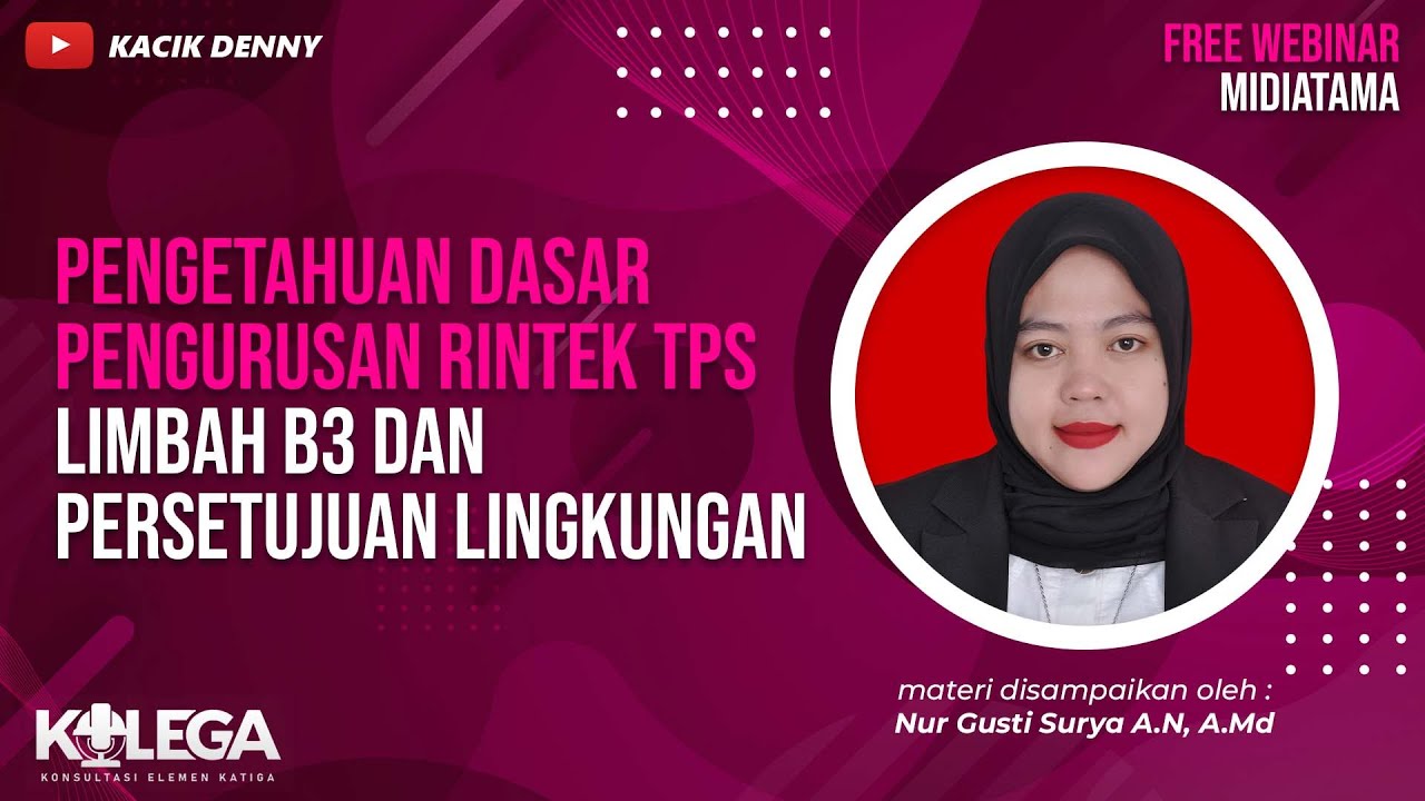 Pengetahuan Dasar Pengurusan Rintek TPS Limbah B3 dan Persetujuan Lingkungan