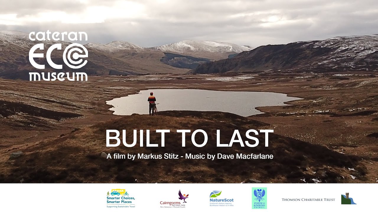 Built to Last - A journey through the Cateran Ecomuseum