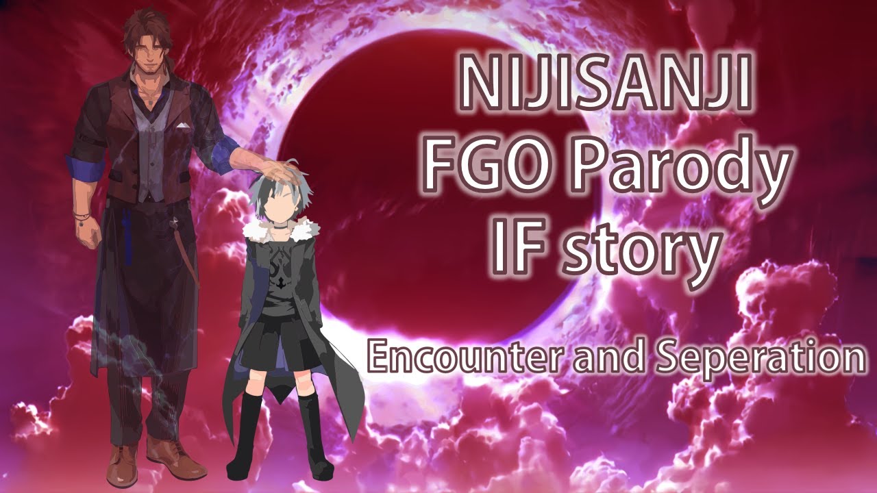 【Eng Sub】FATE Parody IF story【Nijisanji/Collab】