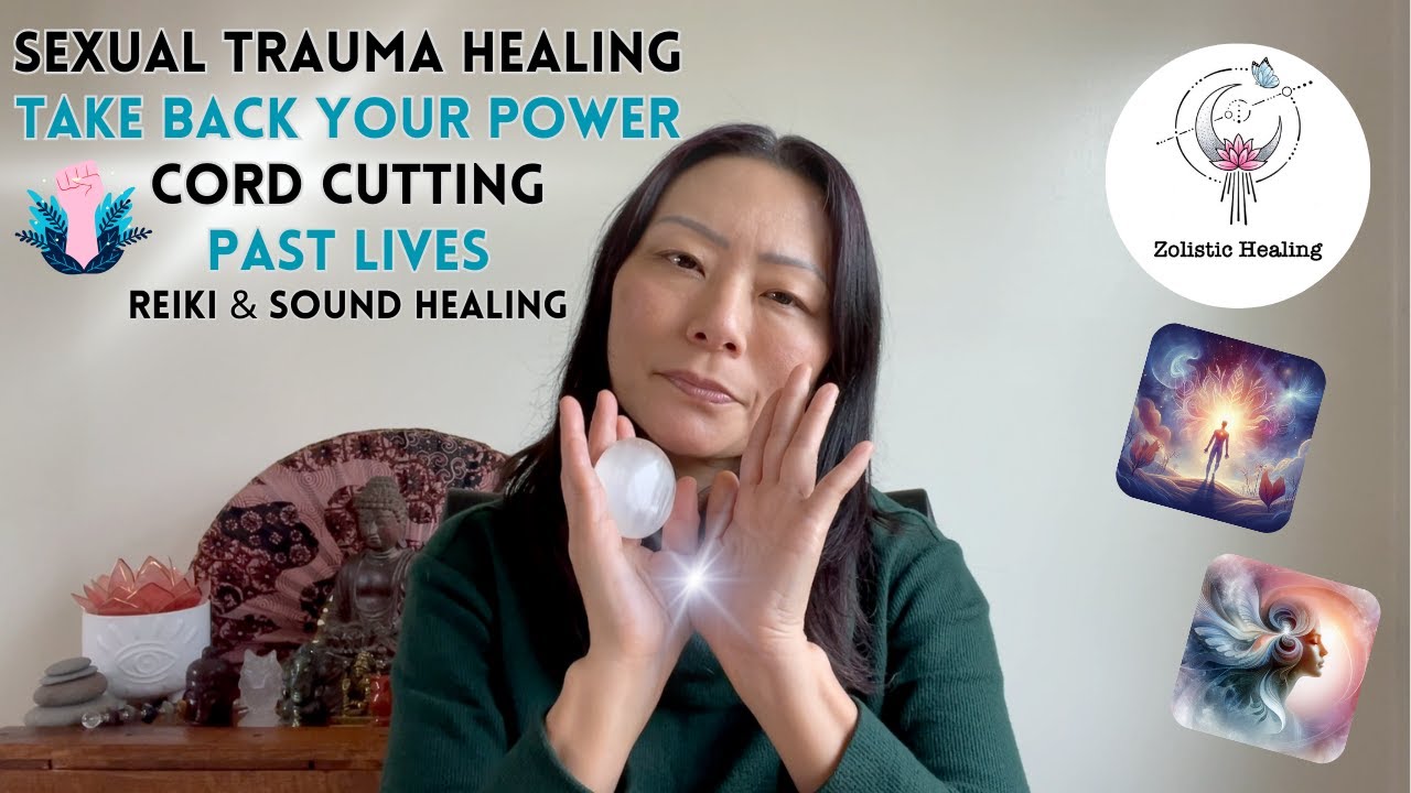 Sexual Trauma Healing | Take Back Your Power | Cord Cutting | Reiki Energy & Sound Healing