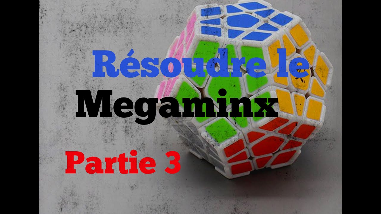 Comment résoudre le Mégaminx partie 3 : La dernière couronne