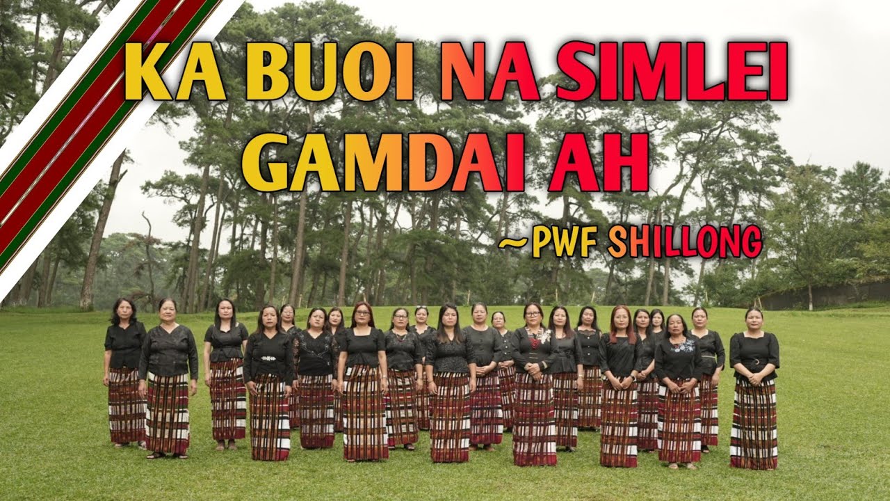 KA BUOINA SIMLEI GAMDAI AH || PWF SHILLONG