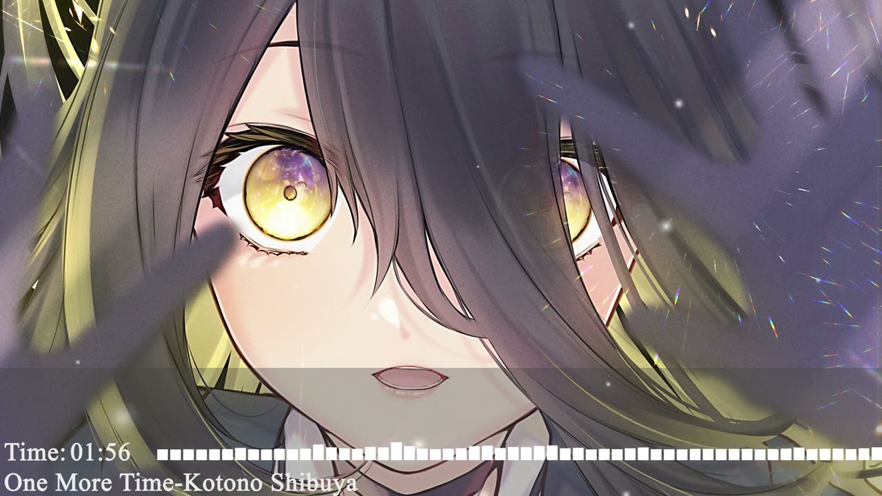 Nightcore–One More Time (Kotono Shibuya)