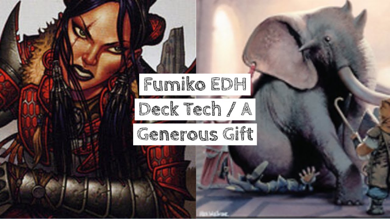 Fumiko EDH Deck Tech / A Generous Gift