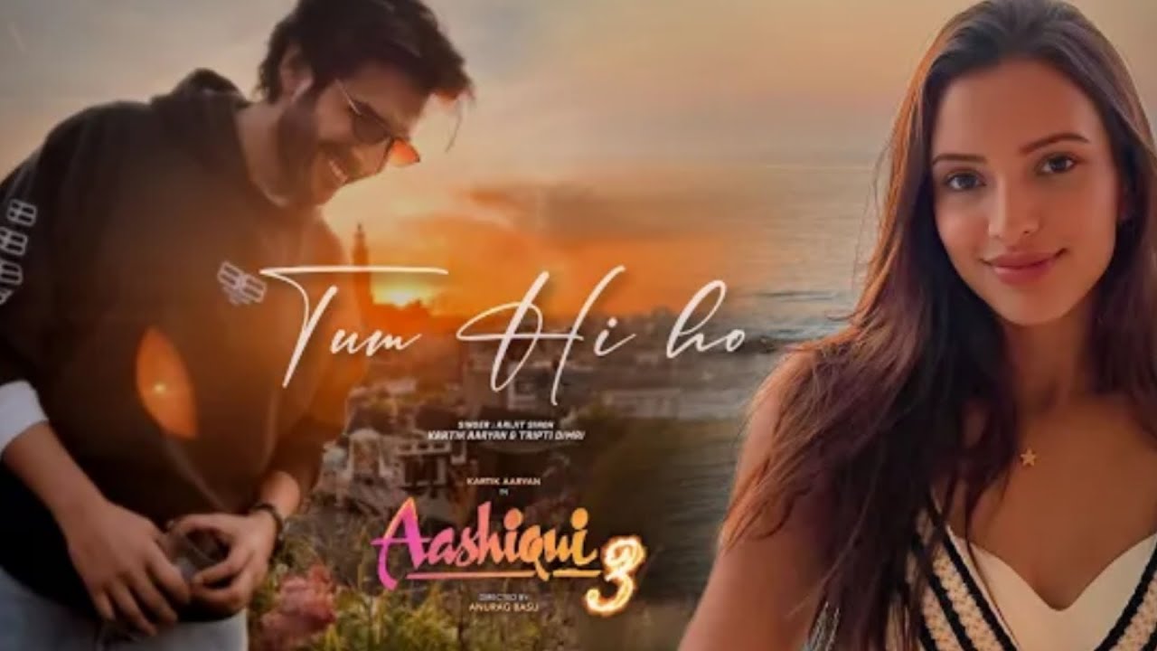 Tum Hi Ho 2.0 : Arijit Singh | Kartik Aaryan, Tripti Dimri | Aashiqui 3 | Palak Muchhal | 2024