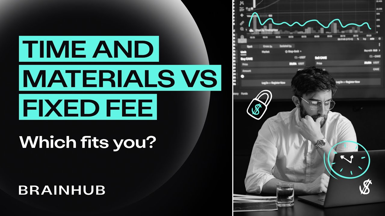 Fixed Fee vs Time & Materials Contracts: Comparison