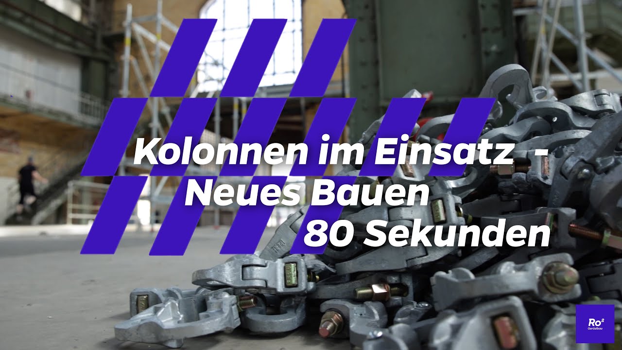 Kolonnen im Einsatz: 13 Raumgerüste für Neues Bauen - 80 Sekunden