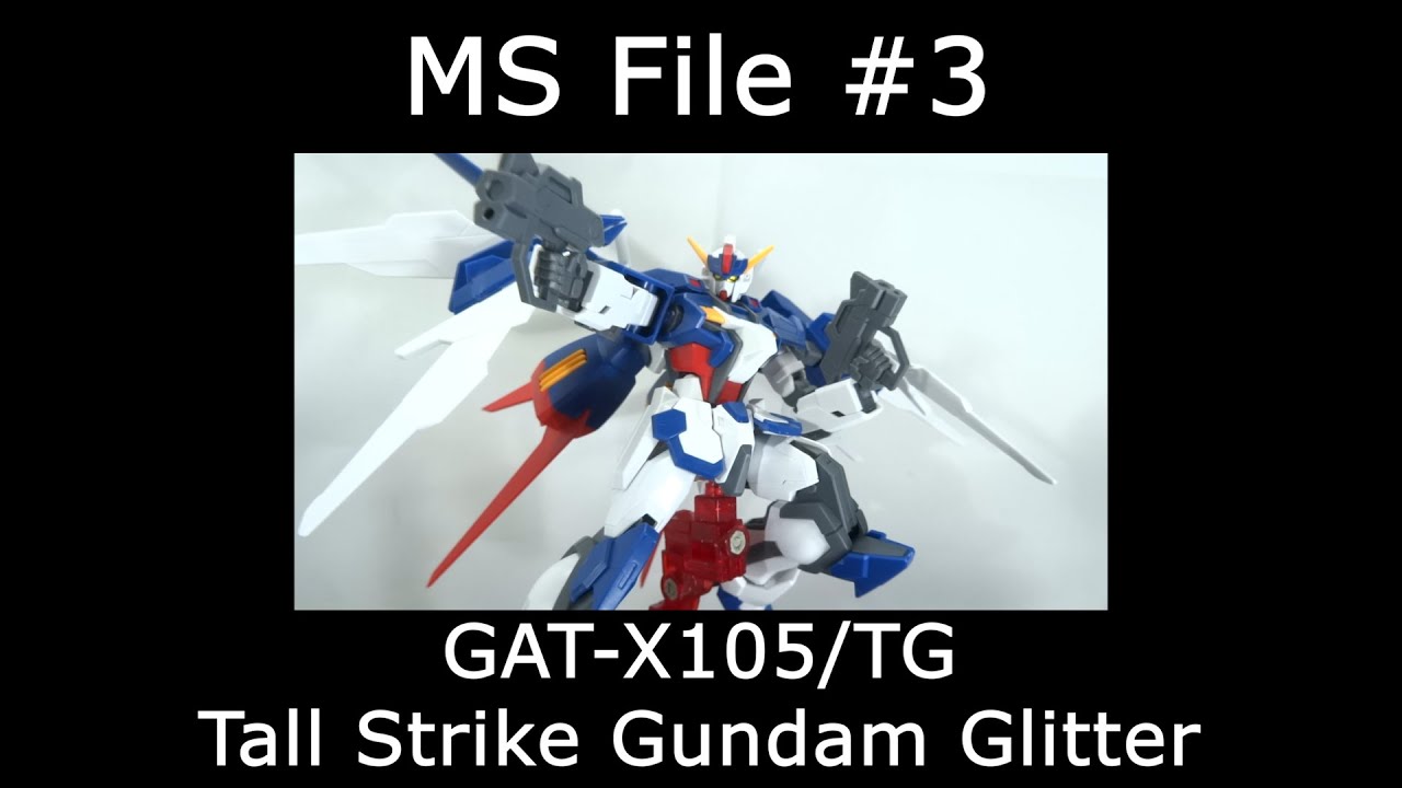 MS Files #3: Tall Strike Gundam Glitter