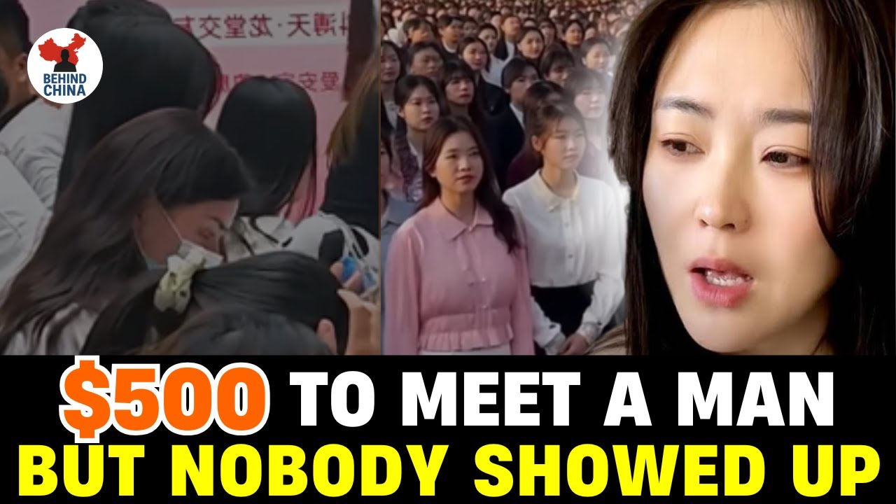$500 to Meet a Man &mdash; But None Showed Up. Chinese Dating Scene Gone Mad.
