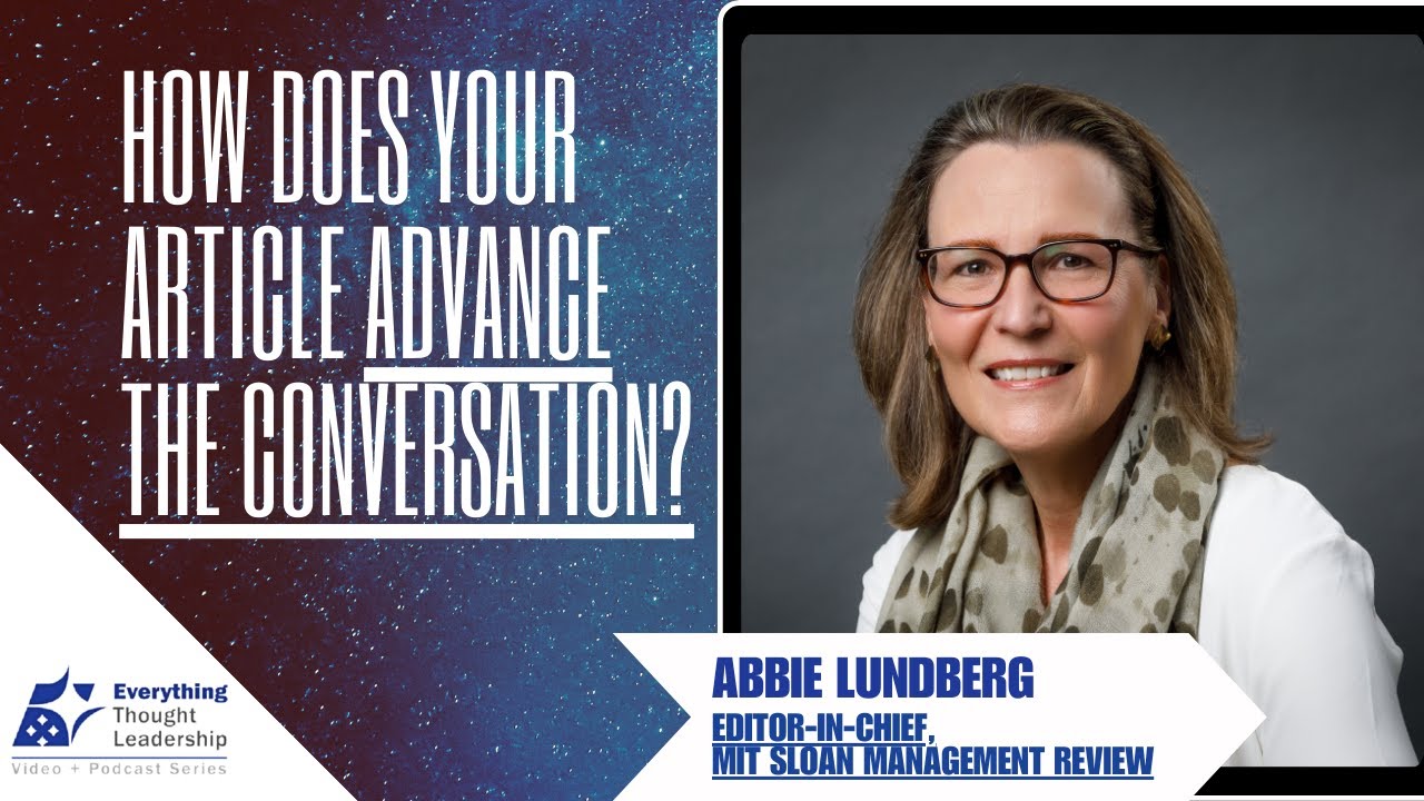 Ep. 32 – The Editorial Lens of MIT Sloan Management Review: Abbie Lundberg