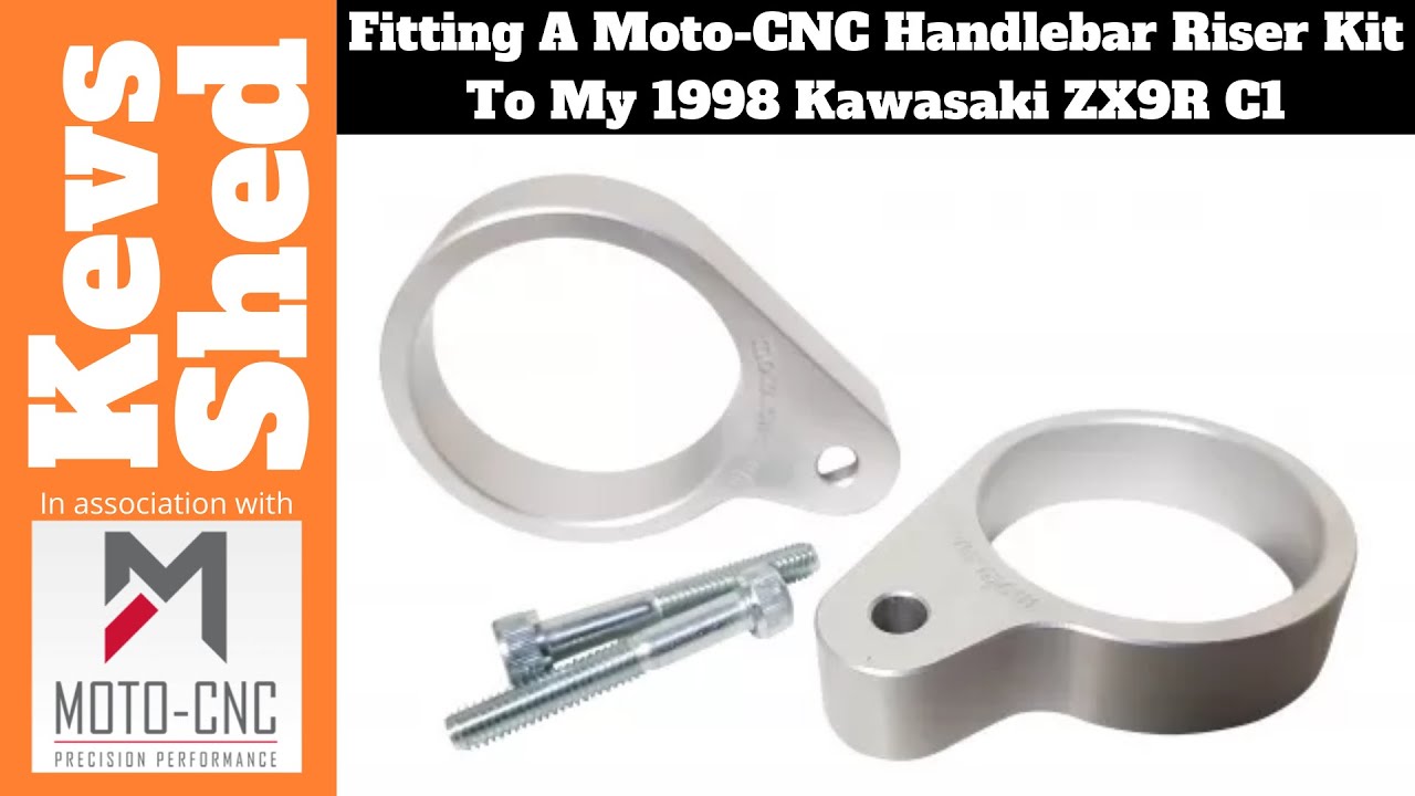 Fitting A Moto-CNC Handlebar Riser Kit To my 1998 Kawasaki ZX9R C1