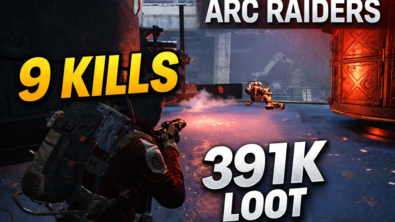 9 Kill Arc Raiders Run | 391K Loot Total