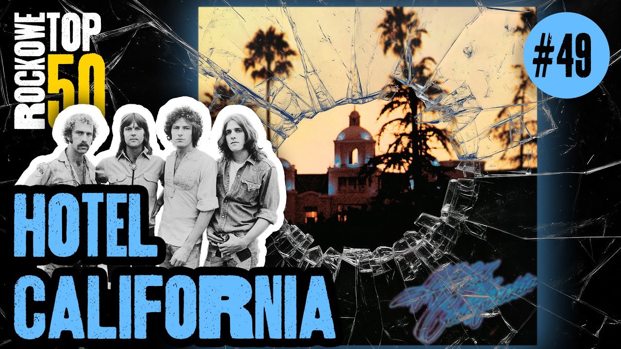 #49 Hotel California - Eagles | Rockowe Top 50 w Synestezji