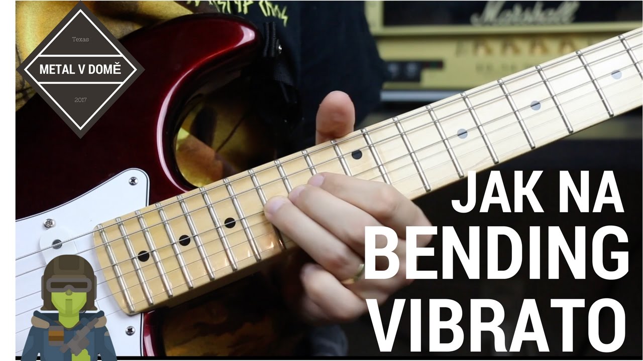 Jak na Bending a Vibrato