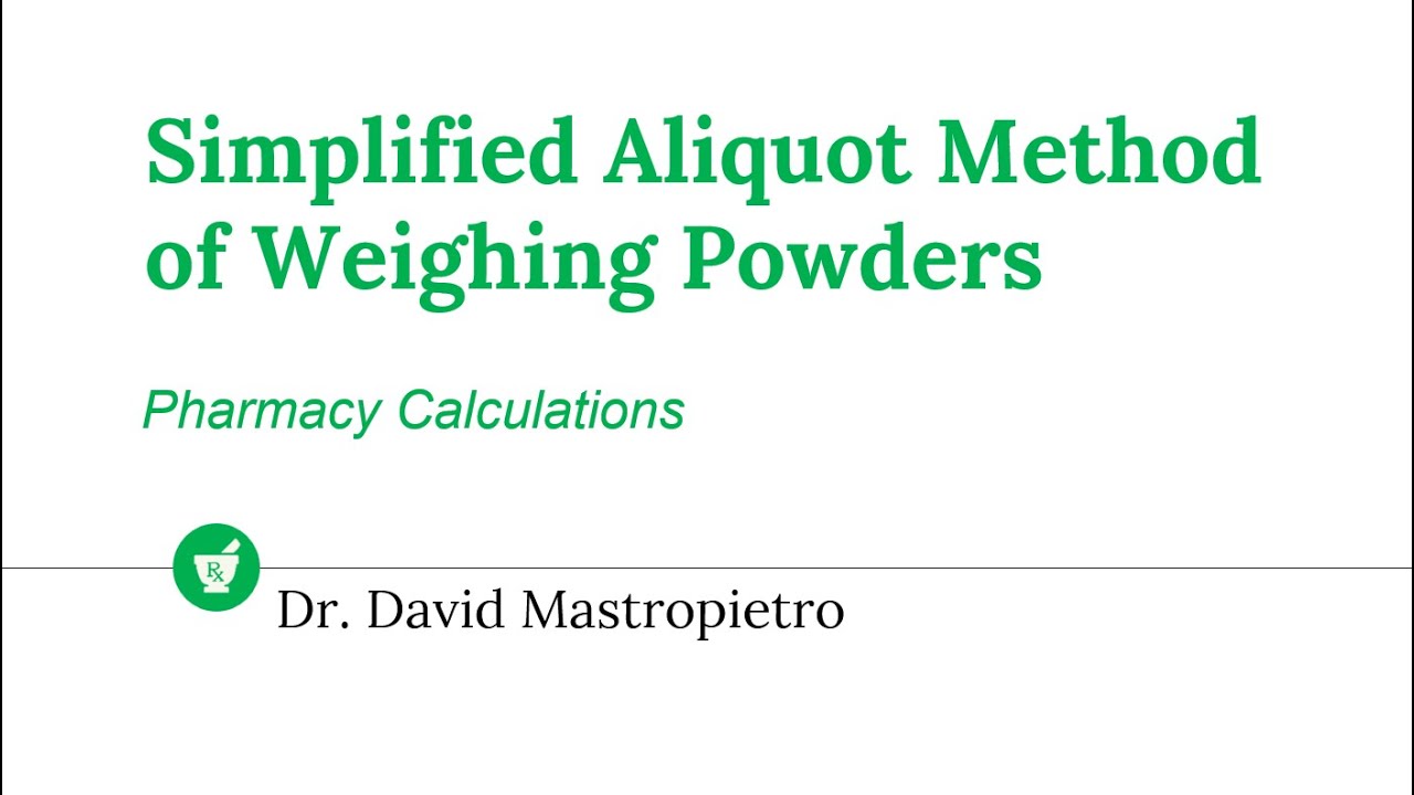 Simplified Aliquot Method of Weighing Powders