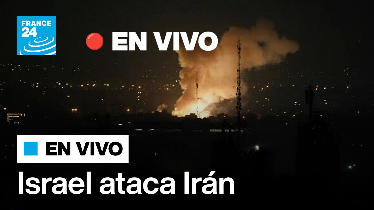 🔴 Israel ataca a Irán y declara una 