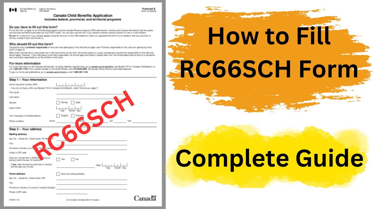 How to fill RC66SCH Form | Canada Child Benefits Form | A complete Guide