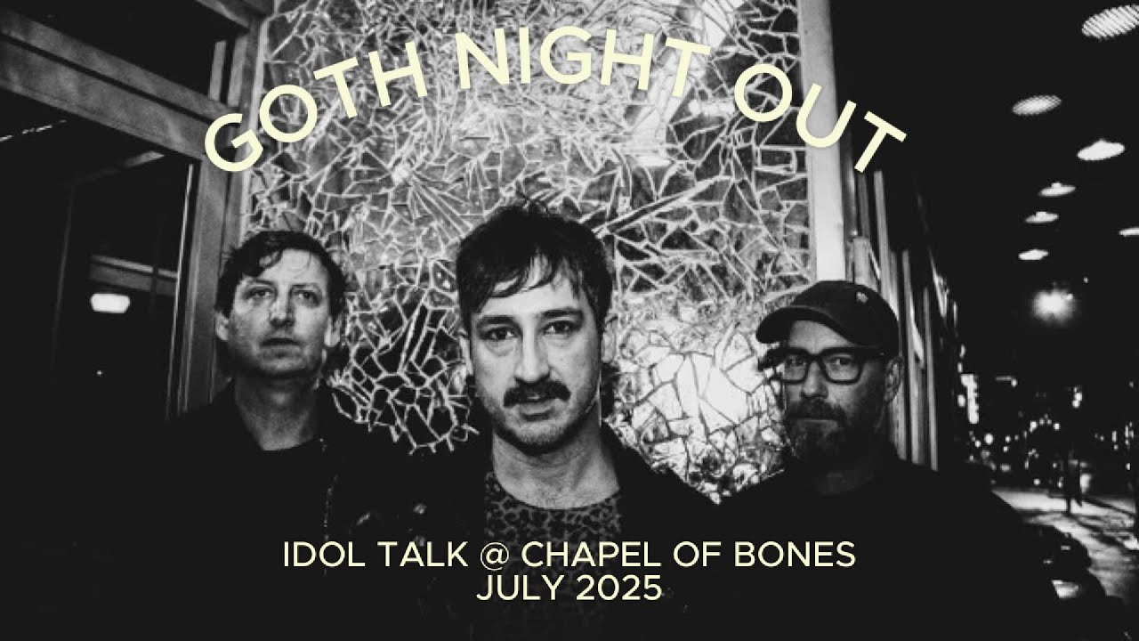 Idol Talk @ Chapel  of Bones