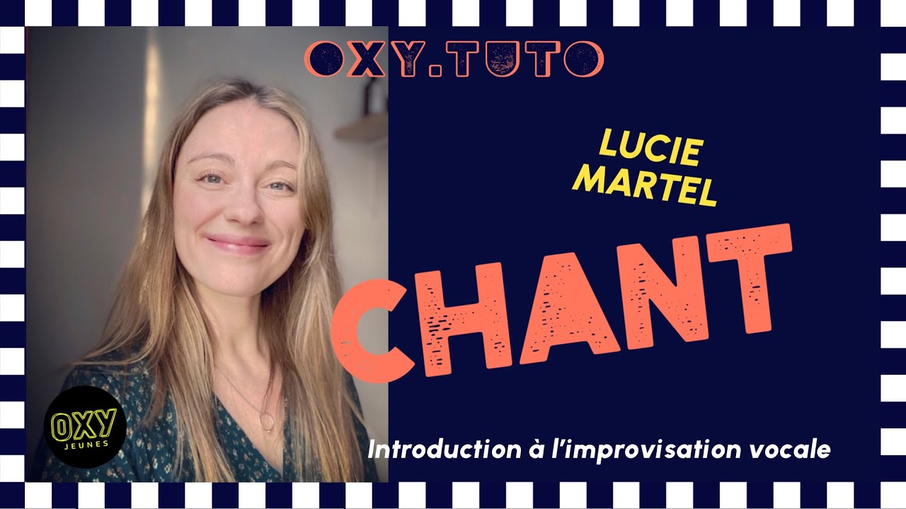OXY.TUTO - Chant : Improvisation Vocale