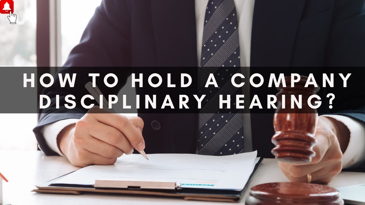 [BL110] HOW TO HOLD A COMPANY DISCIPLINARY HEARING?