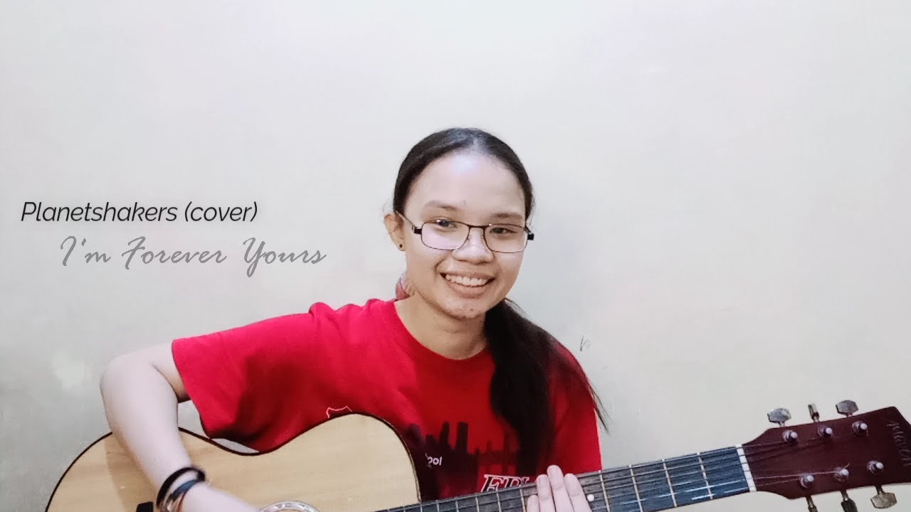 I'm Forever Yours  - Planetshakers (cover)