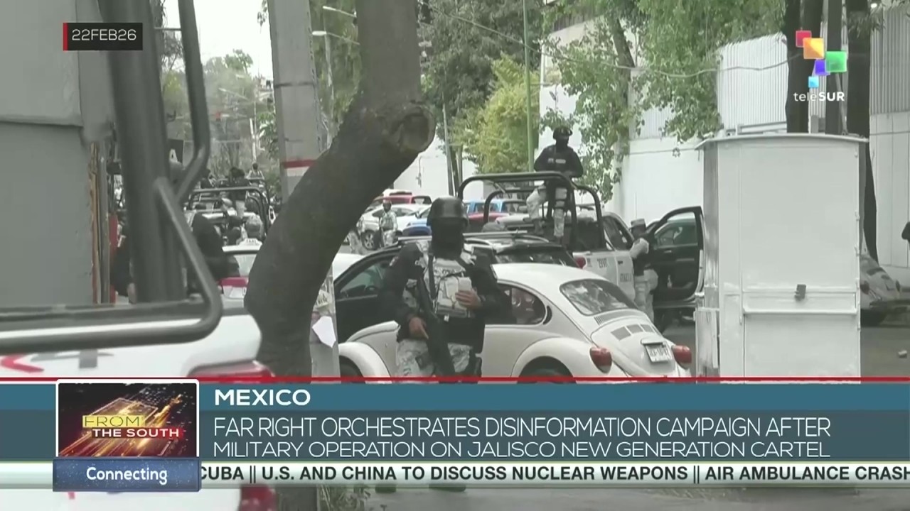Mexico, far-right orchestrates disinformation campaign after military operation