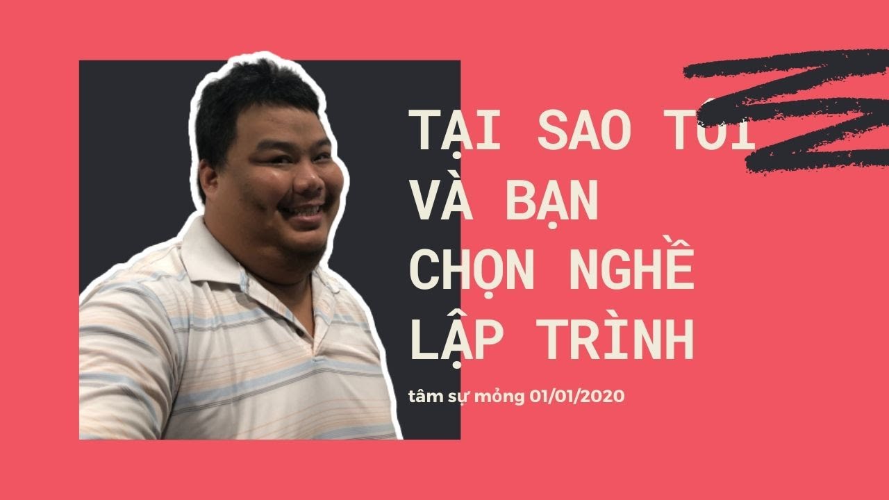 Tại sao tôi và bạn chọn nghề lập trình - 4 lí do bạn nên học lập trình