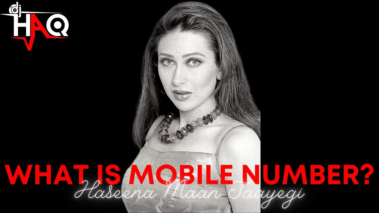 What Is Mobile Number? | Haseena Maan Jaayegi | DJ Haq | Govinda | Karisma Kapoor | Bollywood Remix