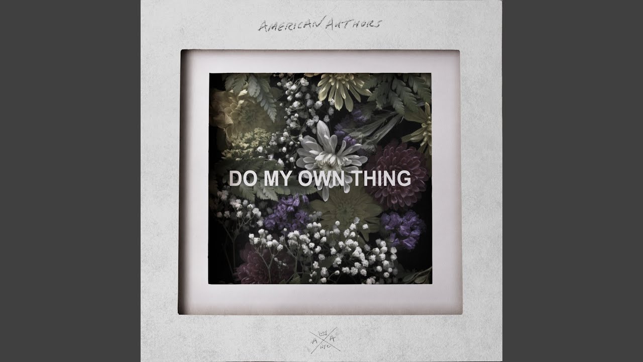Do My Own Thing