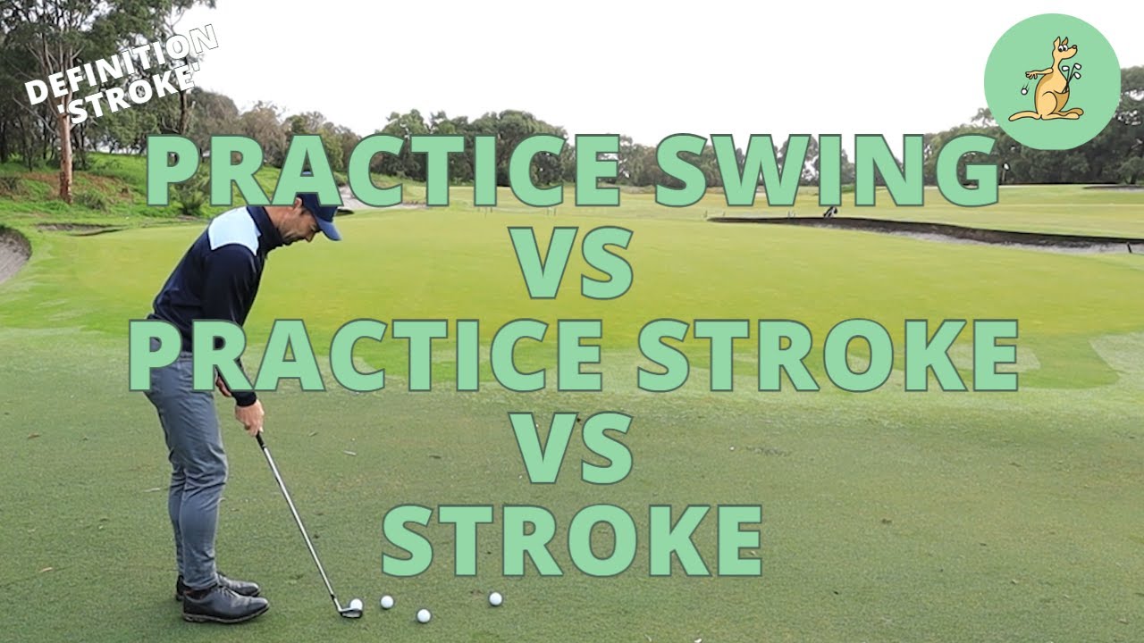 Stroke vs Practice - Golf Rules Explained