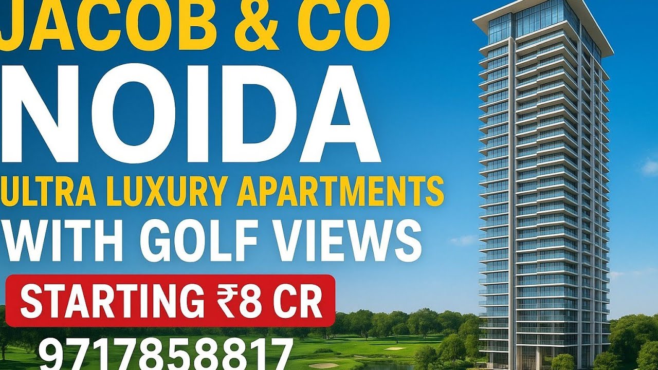 Jacob & Co Noida – Ultra Luxury Apartments with Golf Views & Iconic Style | Starting ₹8 cr’