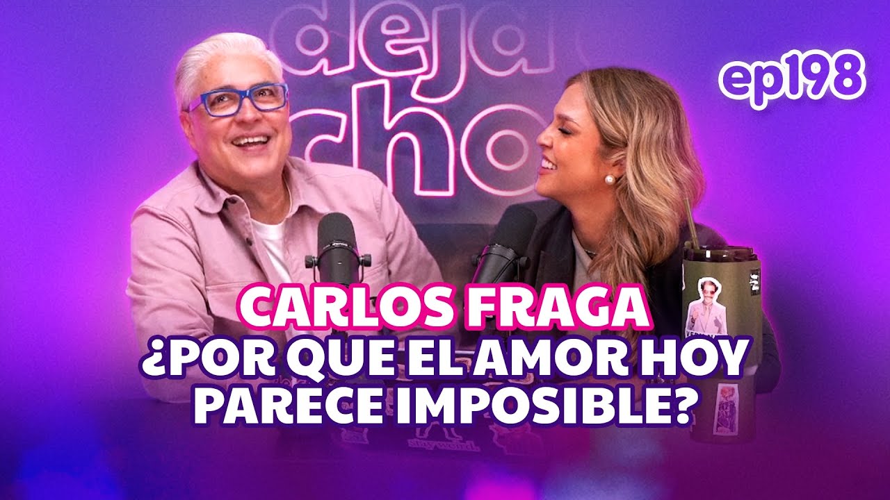 Es imposible el amor hoy día? con Carlos Fraga