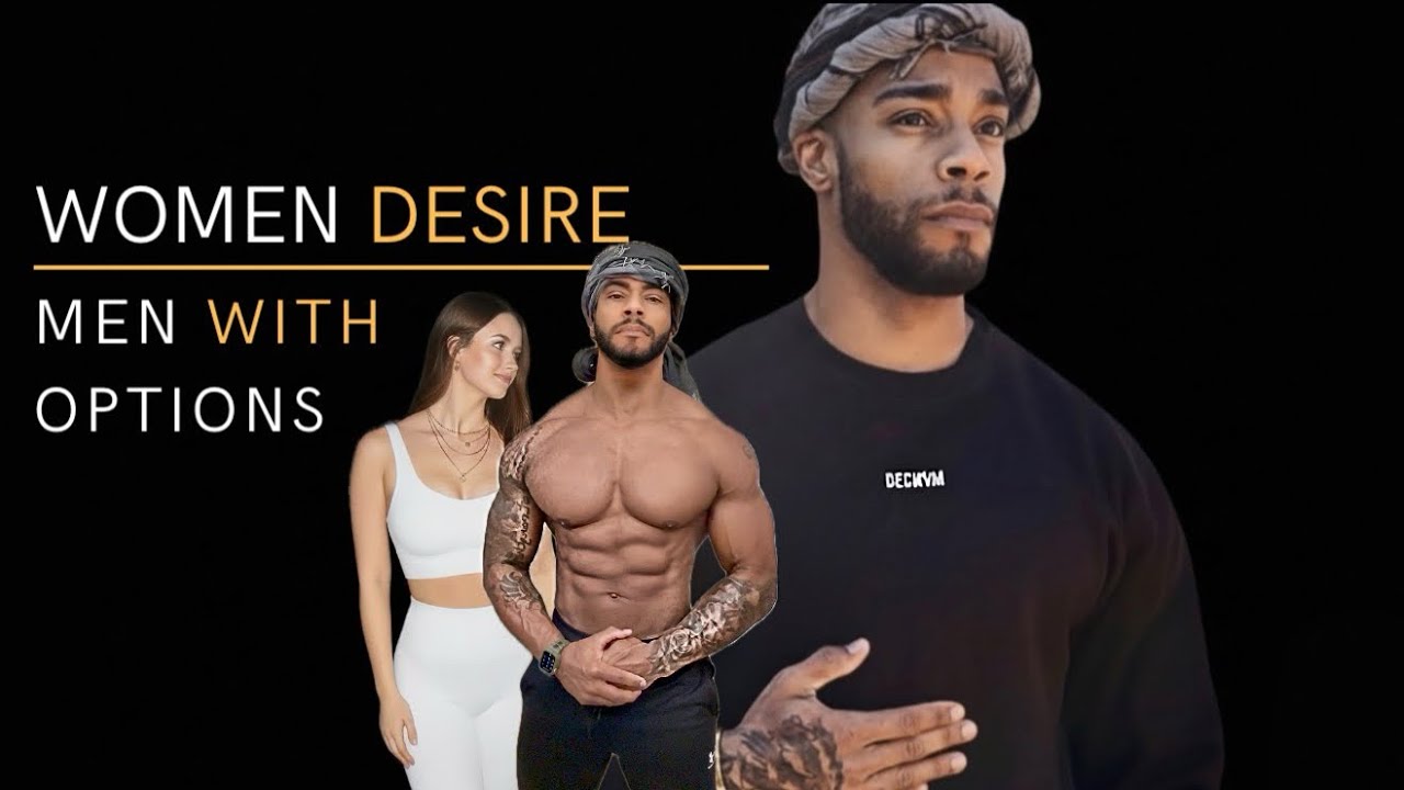 Why Women Desire Men with Options