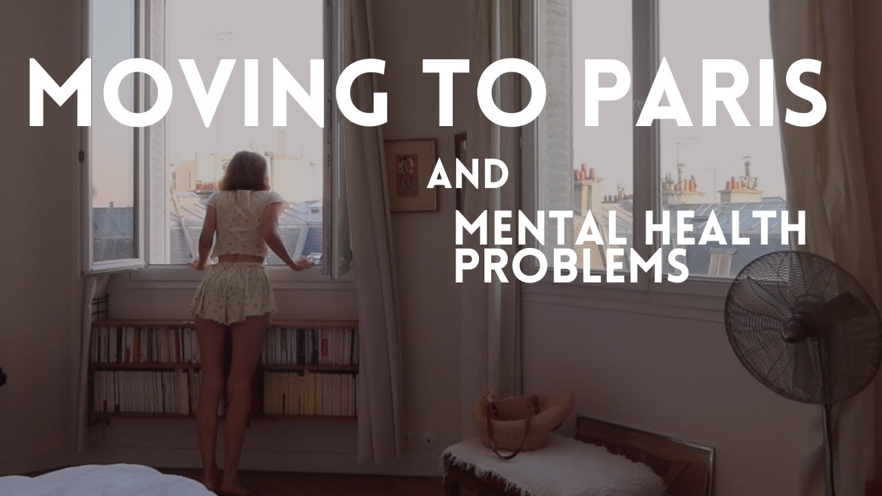 Hannah in Paris - Moving & Depression