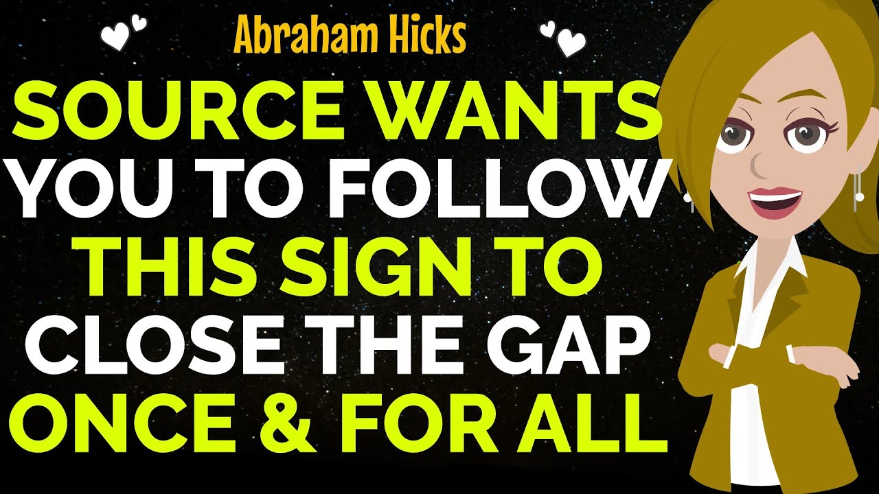 Source Wants You To Follow This Sign To Close The Gap Once & For All !✨✅Abraham Hicks 2024
