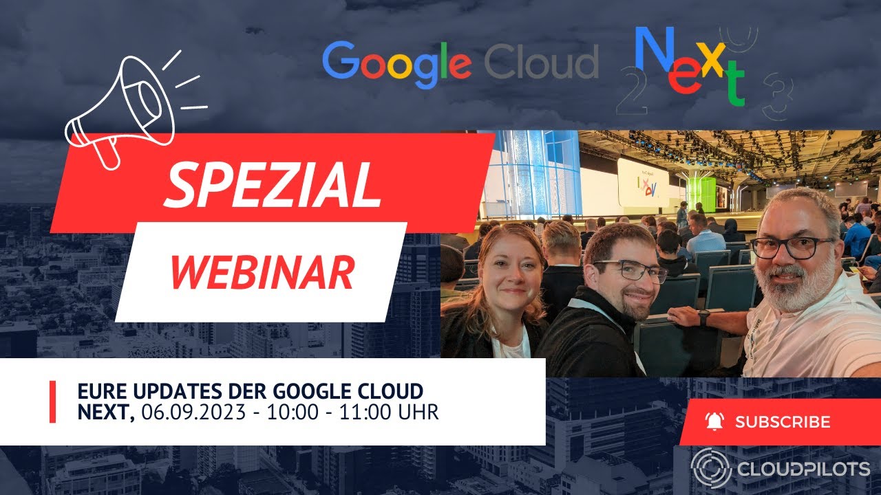 CLOUDPILOTS Recap Google Next '23