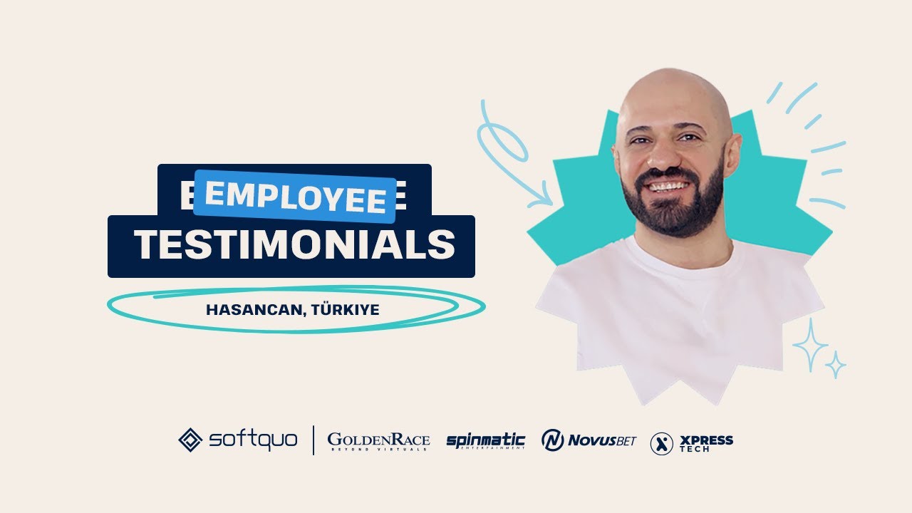 Employee Testimonials - Hasancan, T&uuml;rkiye  🦸&zwj;♀️ 🦸 Careers Softquo