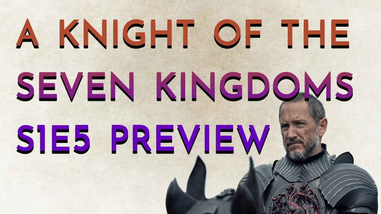 A Knight of the Seven Kingdoms S1E5 Preview