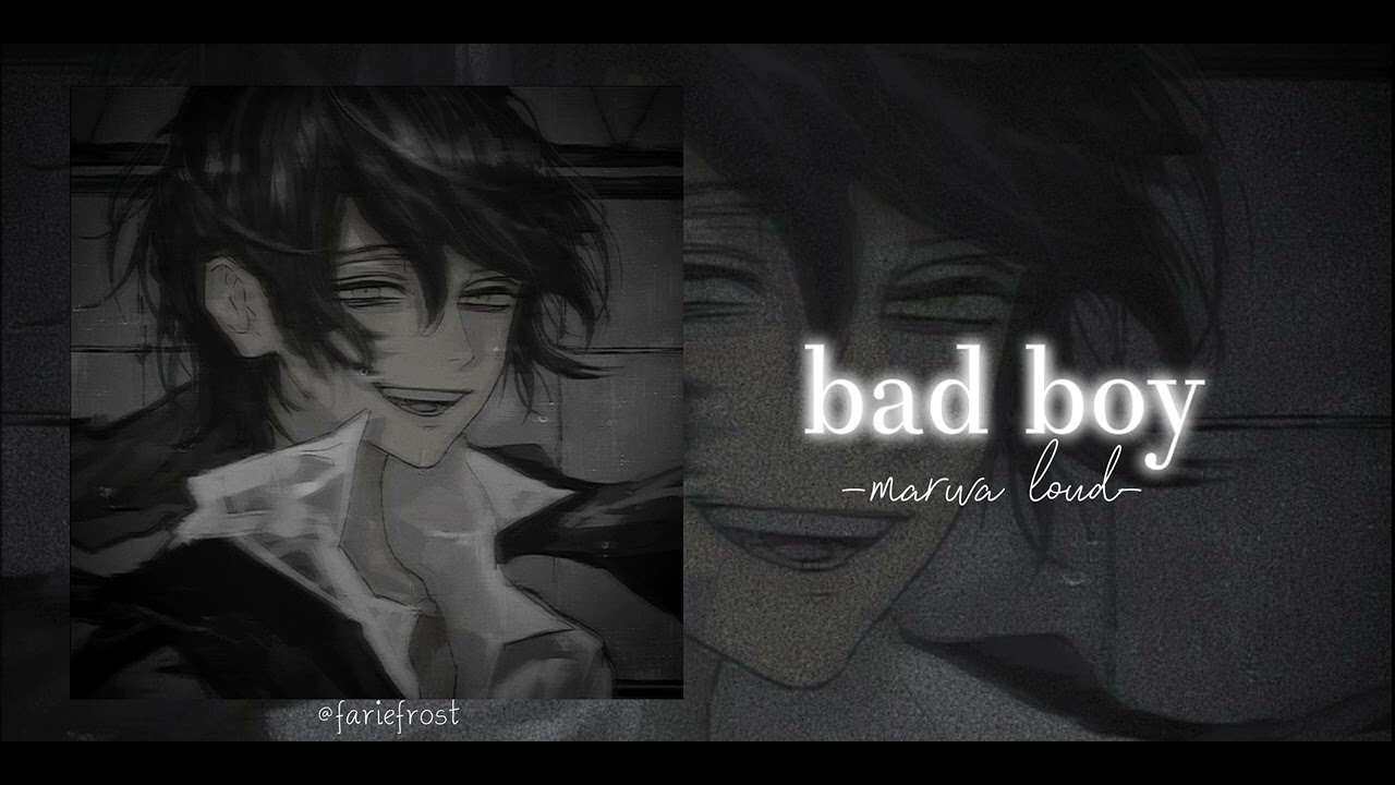 bad boy▪︎marwa loud | slowed+reverb |