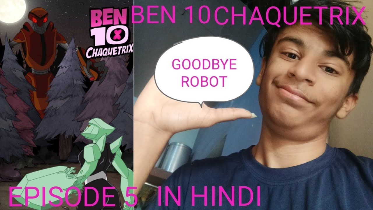 Ben 10 Chaquetrix Episode 5: The Best Vacation Explained in Hindi